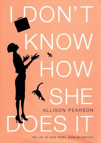 Cover of I Don't Know How She Does It